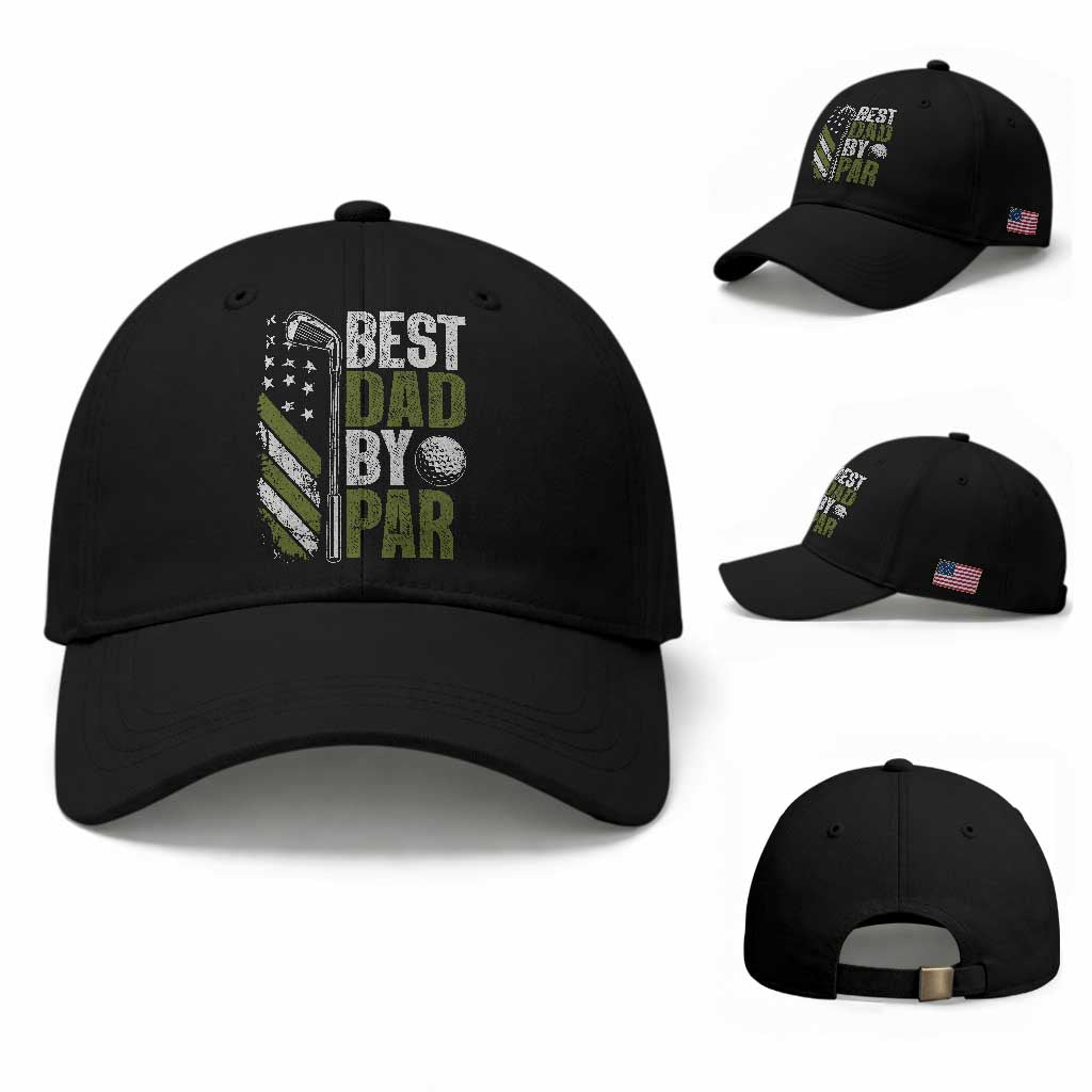 Best Dad By Par Baseball Cap Dad Golf Fathers Day Gift American Flag TS10 Baseball Cap Universal Fit Black Print Your Wear