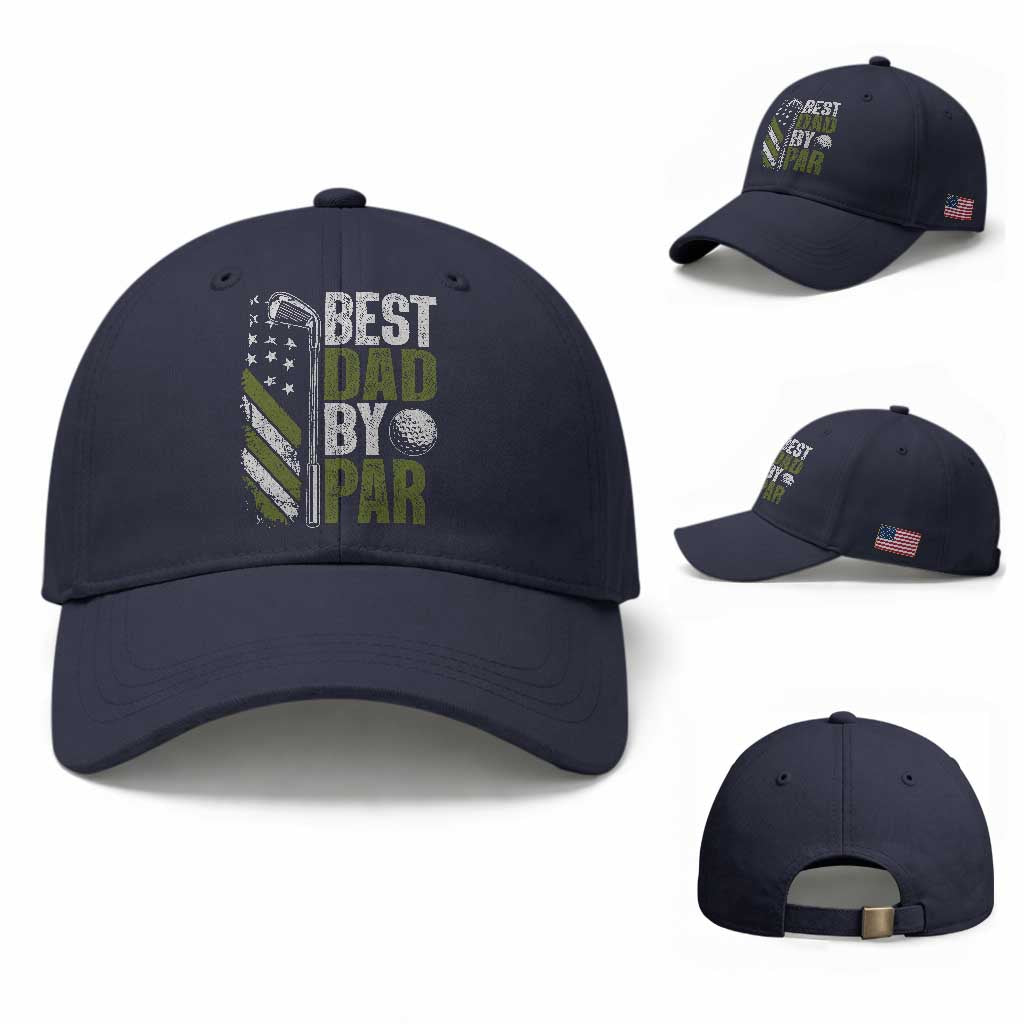 Best Dad By Par Baseball Cap Dad Golf Fathers Day Gift American Flag TS10 Baseball Cap Universal Fit Navy Print Your Wear