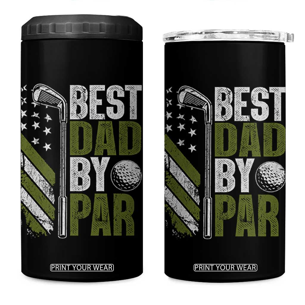 Best Dad By Par 4 in 1 Can Cooler Tumbler Dad Golf Fathers Day Gift American Flag TS10 One Size: 16 oz Black Print Your Wear