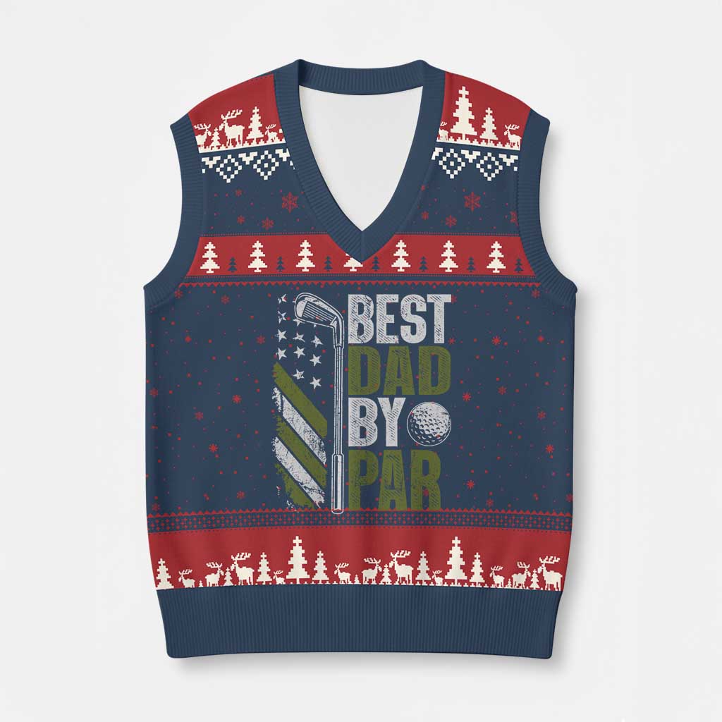 Best Dad By Par V-Neck Knit Sweater Vest Dad Golf Fathers Day Gift American Flag TS10 Navy Red Print Your Wear