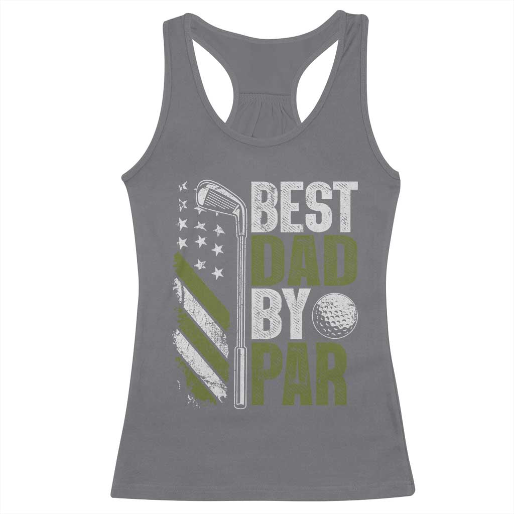 Best Dad By Par Racerback Tank Top Dad Golf Fathers Day Gift American Flag TS10 Charcoal Print Your Wear