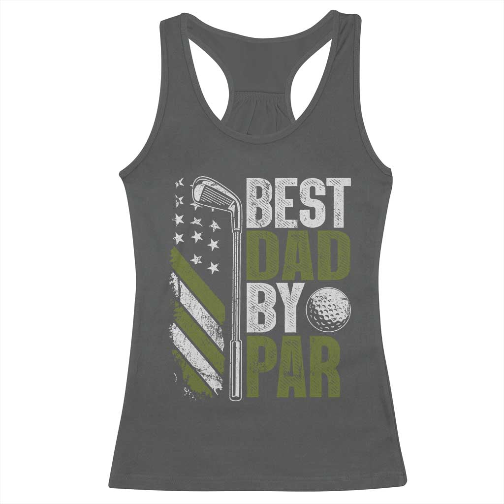 Best Dad By Par Racerback Tank Top Dad Golf Fathers Day Gift American Flag TS10 Dark Heather Print Your Wear