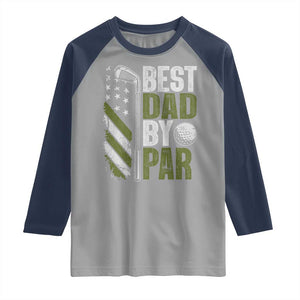 Best Dad By Par Raglan Shirt Dad Golf Fathers Day Gift American Flag TS10 Sport Gray Navy Print Your Wear