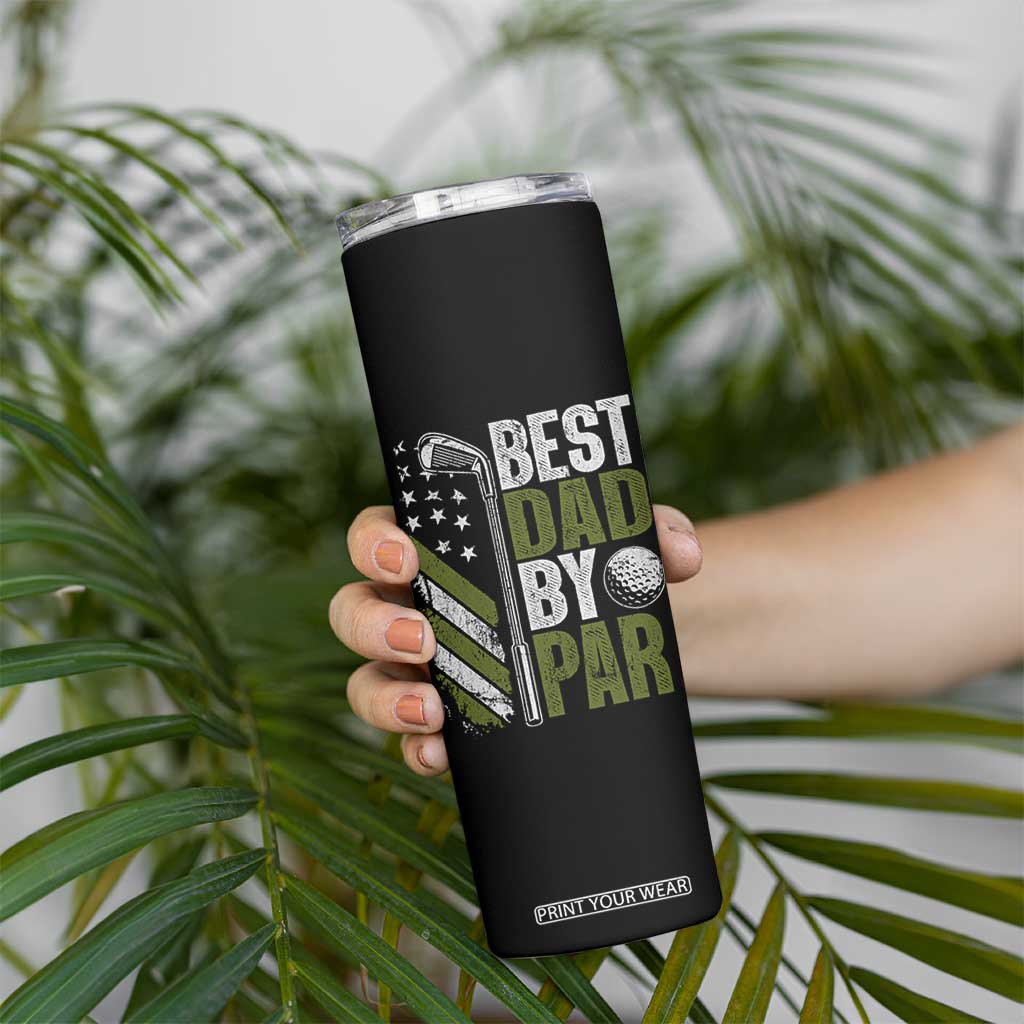 Best Dad By Par Skinny Tumbler Dad Golf Fathers Day Gift American Flag TS10 Print Your Wear