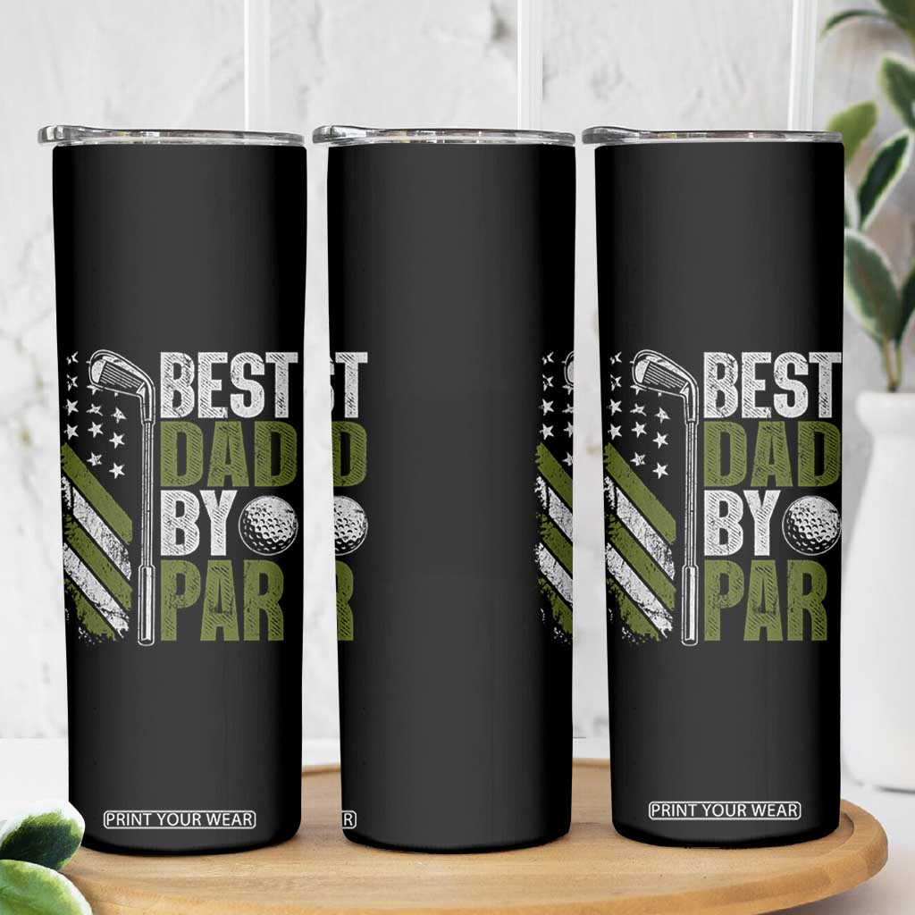 Best Dad By Par Skinny Tumbler Dad Golf Fathers Day Gift American Flag TS10 Print Your Wear