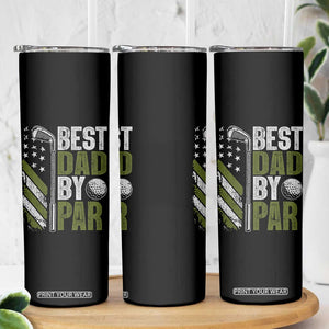 Best Dad By Par Skinny Tumbler Dad Golf Fathers Day Gift American Flag TS10 Print Your Wear