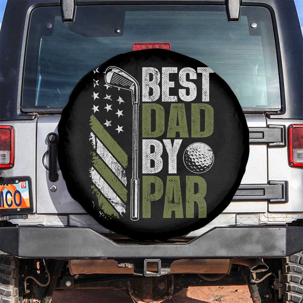 Best Dad By Par Spare Tire Cover Dad Golf Fathers Day Gift American Flag TS10 No hole Black Print Your Wear