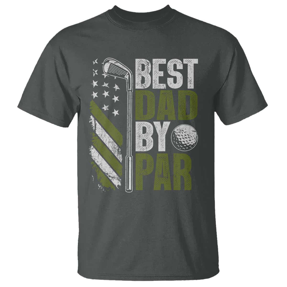 Best Dad By Par T Shirt Dad Golf Fathers Day Gift American Flag TS10 Dark Heather Print Your Wear