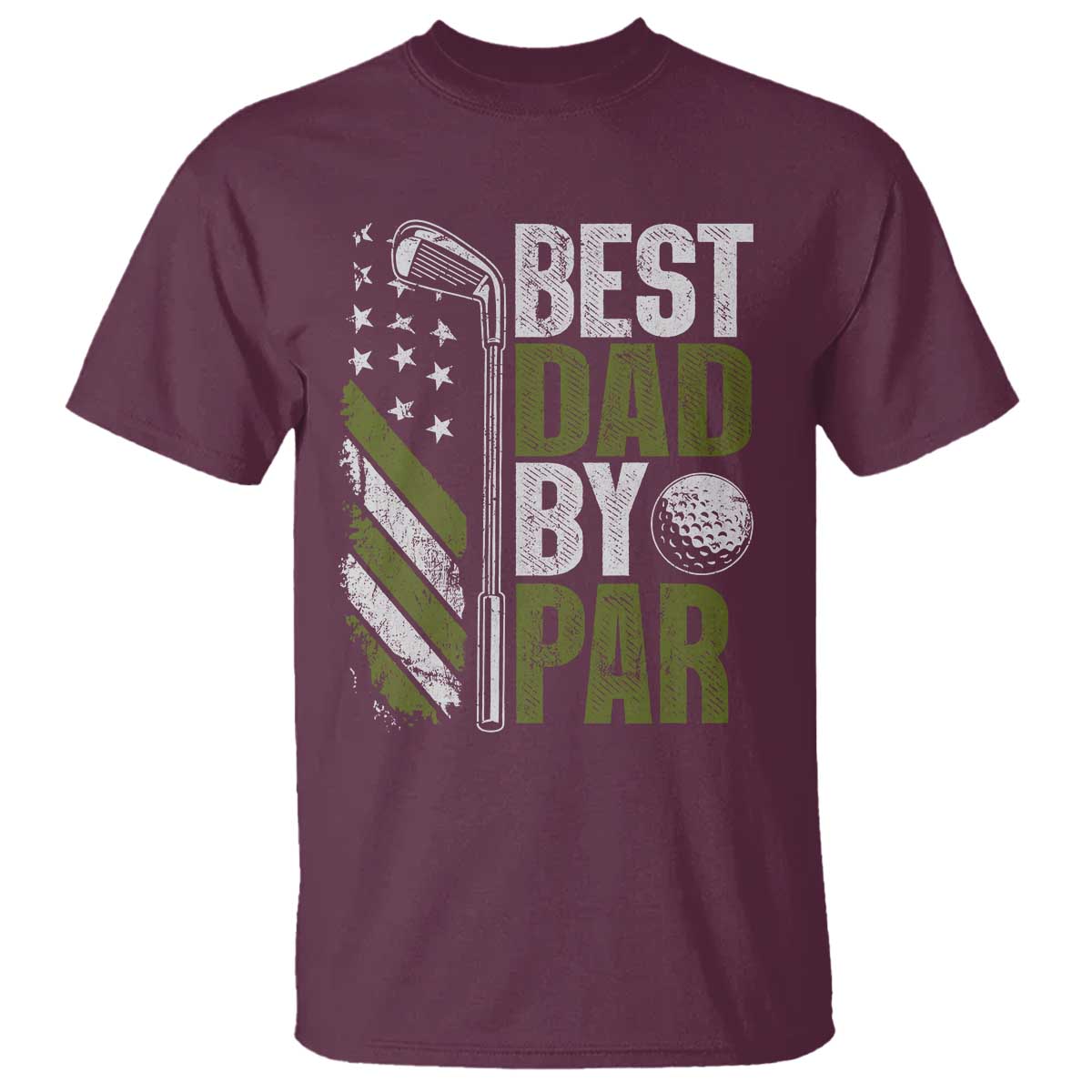 Best Dad By Par T Shirt Dad Golf Fathers Day Gift American Flag TS10 Maroon Print Your Wear