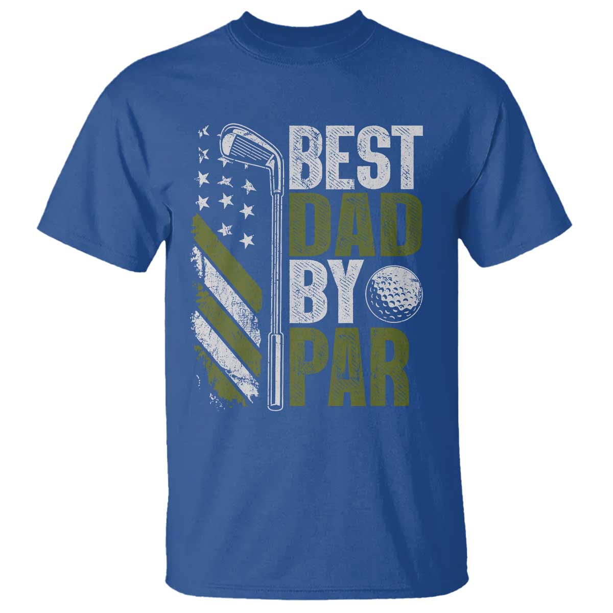 Best Dad By Par T Shirt Dad Golf Fathers Day Gift American Flag TS10 Royal Blue Print Your Wear