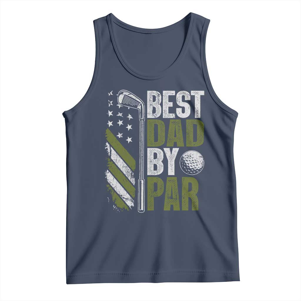 Best Dad By Par Tank Top Dad Golf Fathers Day Gift American Flag TS10 Navy Print Your Wear