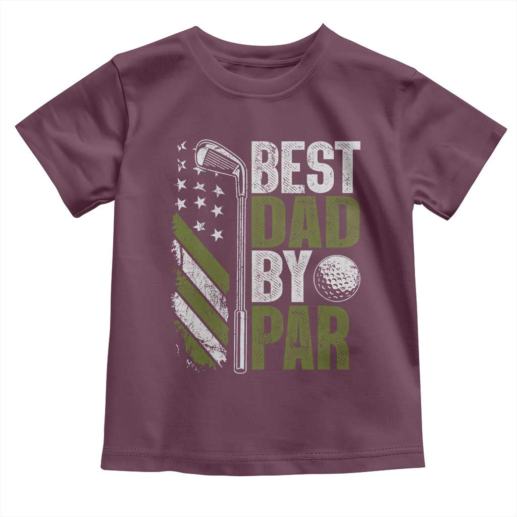 Best Dad By Par Toddler T Shirt Dad Golf Fathers Day Gift American Flag TS10 Maroon Print Your Wear