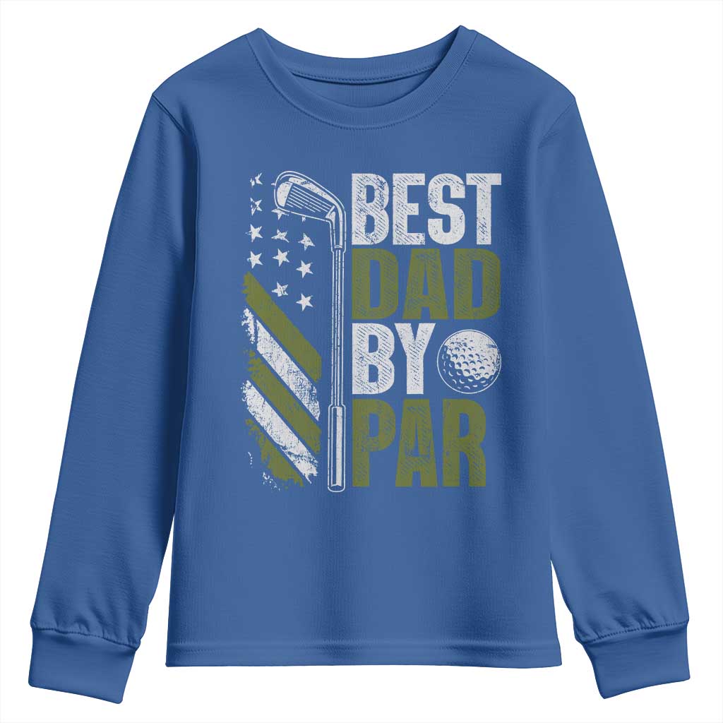 Best Dad By Par Youth Sweatshirt Dad Golf Fathers Day Gift American Flag TS10 Royal Blue Print Your Wear