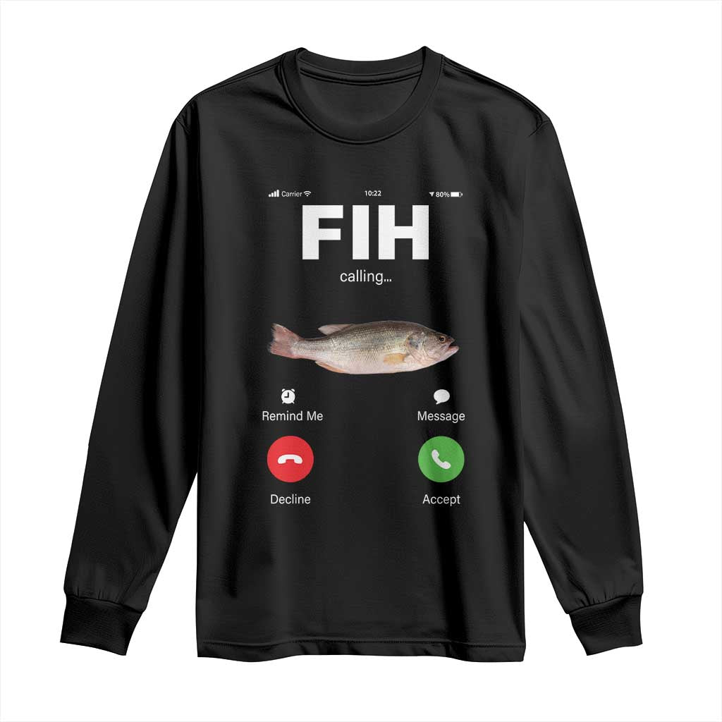 Fih Calling Remind me Message Decline Accept Long Sleeve Shirt Phone Call Fish TS10 Black Print Your Wear