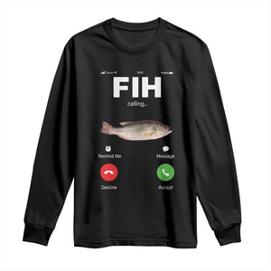Fih Calling Remind me Message Decline Accept Long Sleeve Shirt Phone Call Fish TS10 Black Print Your Wear
