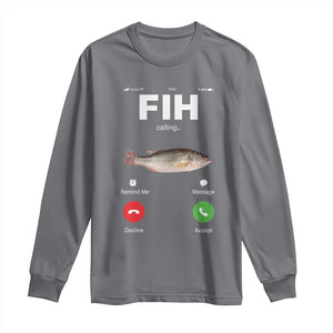 Fih Calling Remind me Message Decline Accept Long Sleeve Shirt Phone Call Fish TS10 Charcoal Print Your Wear
