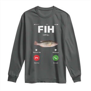 Fih Calling Remind me Message Decline Accept Long Sleeve Shirt Phone Call Fish TS10 Dark Heather Print Your Wear