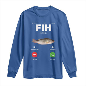 Fih Calling Remind me Message Decline Accept Long Sleeve Shirt Phone Call Fish TS10 Royal Blue Print Your Wear