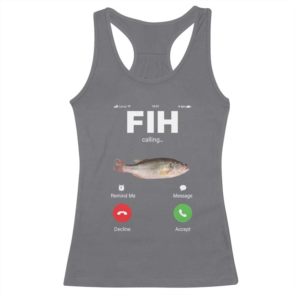 Fih Calling Remind me Message Decline Accept Racerback Tank Top Phone Call Fish TS10 Charcoal Print Your Wear