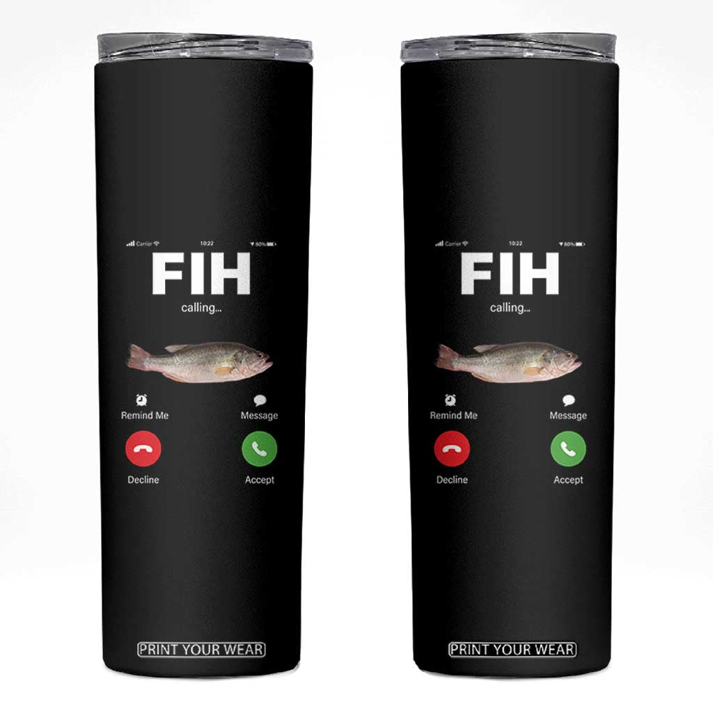 Fih Calling Remind me Message Decline Accept Skinny Tumbler Phone Call Fish TS10 Black Print Your Wear