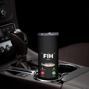 Fih Calling Remind me Message Decline Accept Skinny Tumbler Phone Call Fish TS10 Print Your Wear