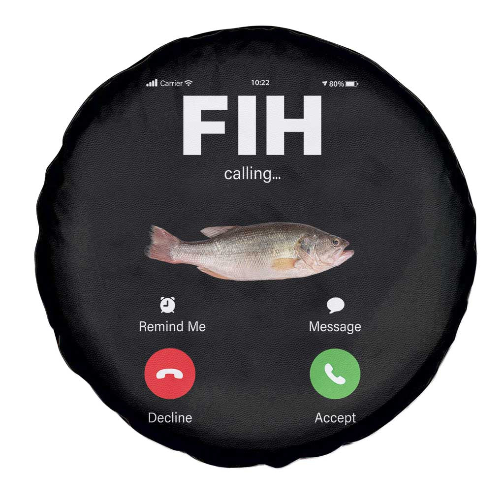 Fih Calling Remind me Message Decline Accept Spare Tire Cover Phone Call Fish TS10 Print Your Wear