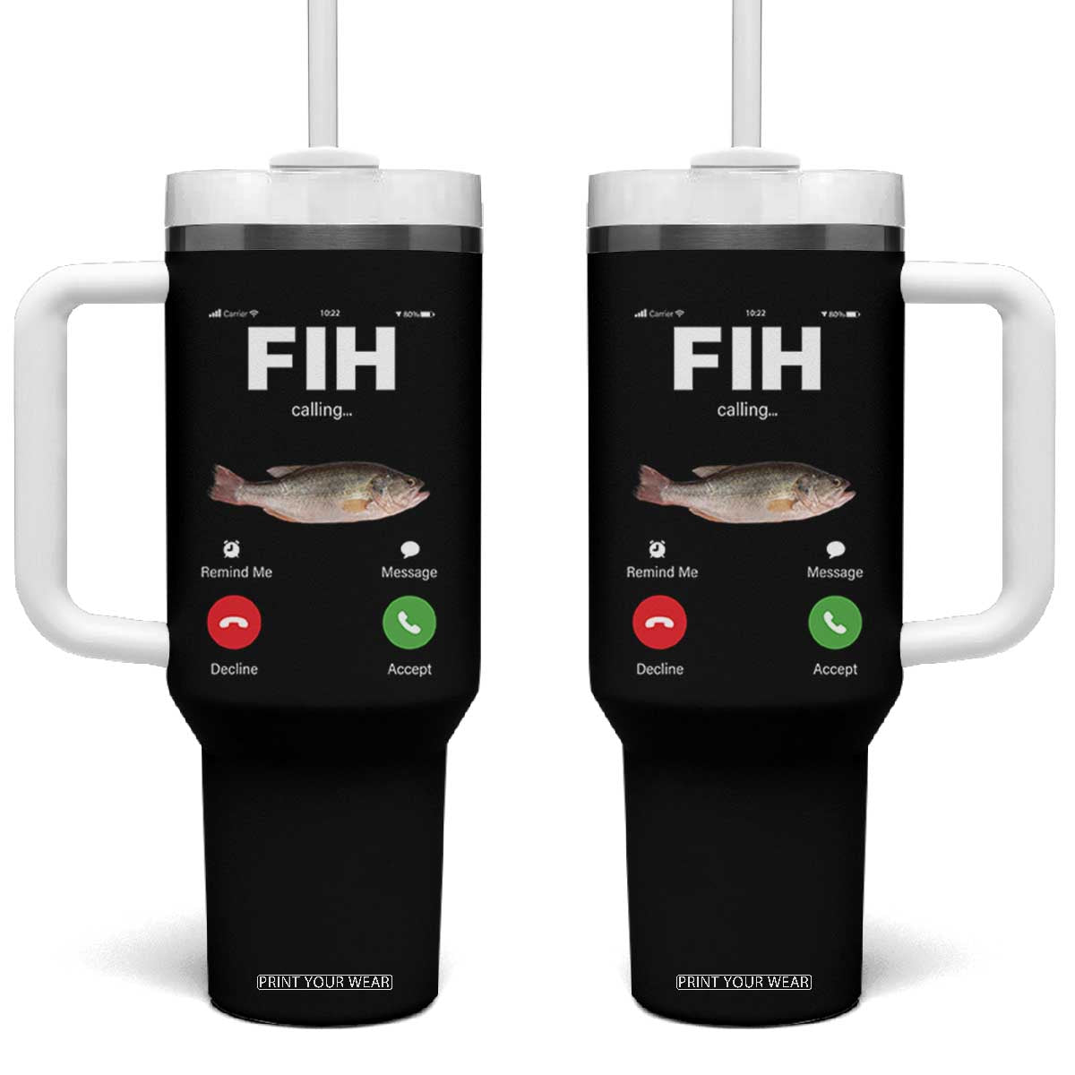 Fih Calling Remind me Message Decline Accept Tumbler With Handle Phone Call Fish TS10 One Size: 40 oz Black Print Your Wear