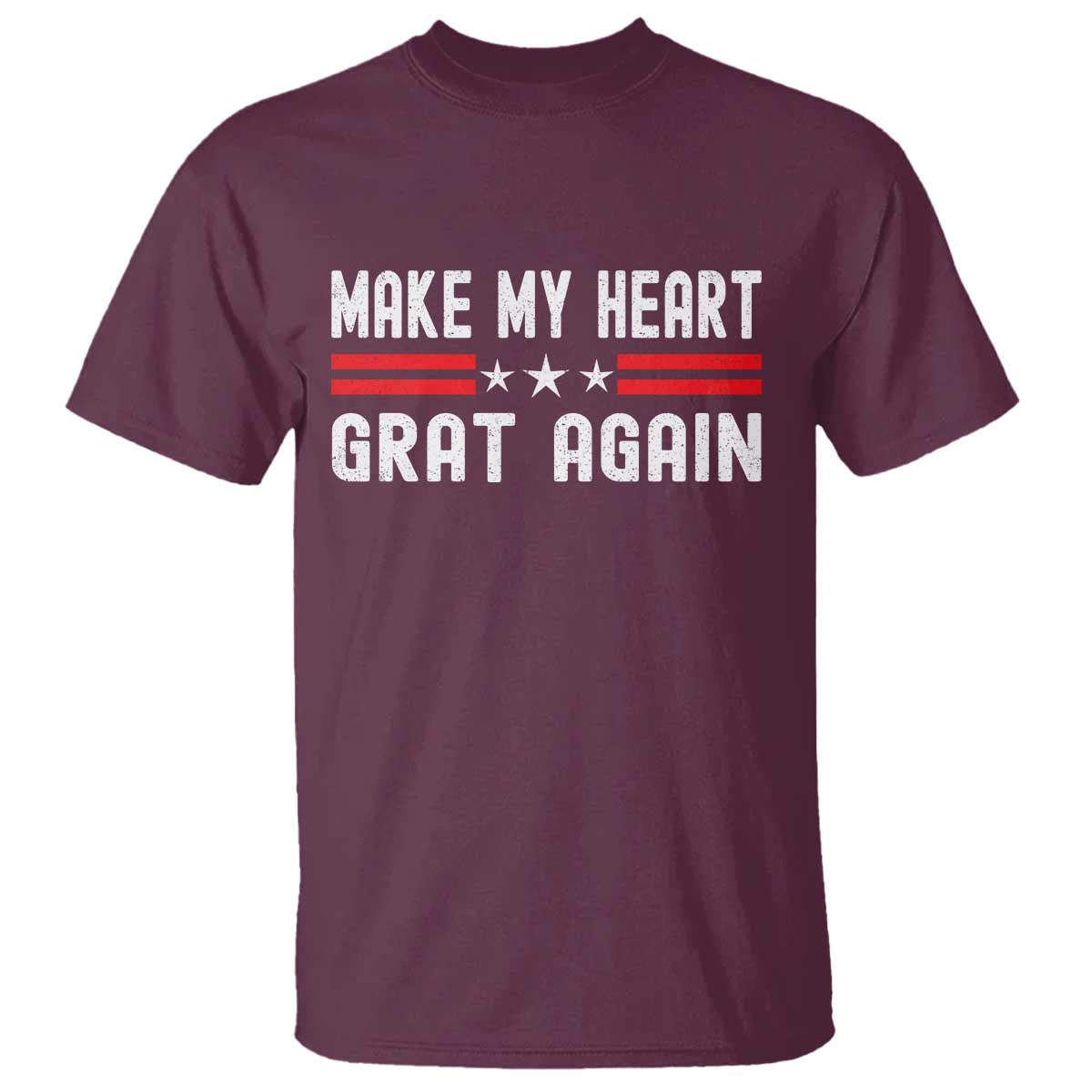 Funny Open Heart Surgery Recovery T Shirt Make My Heart Great Again TS10 Maroon Print Your Wear