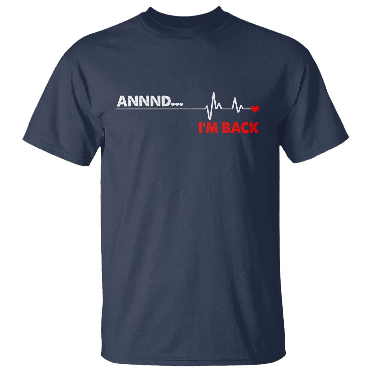 Cool Heart Surgery Survivor T Shirt - Coronary Bypass Artery Open Heart Surgery Heartbeat Tee TS10 Navy Print Your Wear
