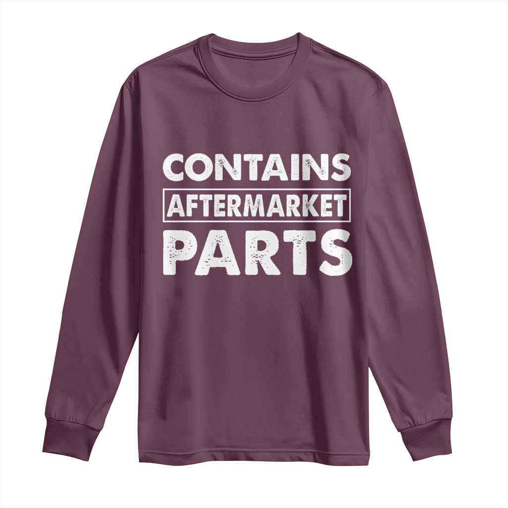 Bionic Aftermarket Parts Long Sleeve Shirt Knee And Hip Replacement Surgery Recovery Get Well Soon Gift TS10 Maroon Print Your Wear