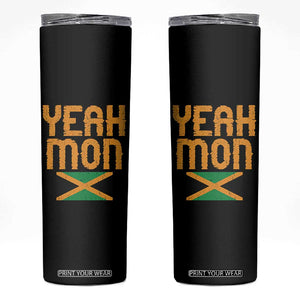 Yeah Mon Jamaican Pride Skinny Tumbler Jamaican Vacation Jamaica Reggae Roots TS10 Black Print Your Wear
