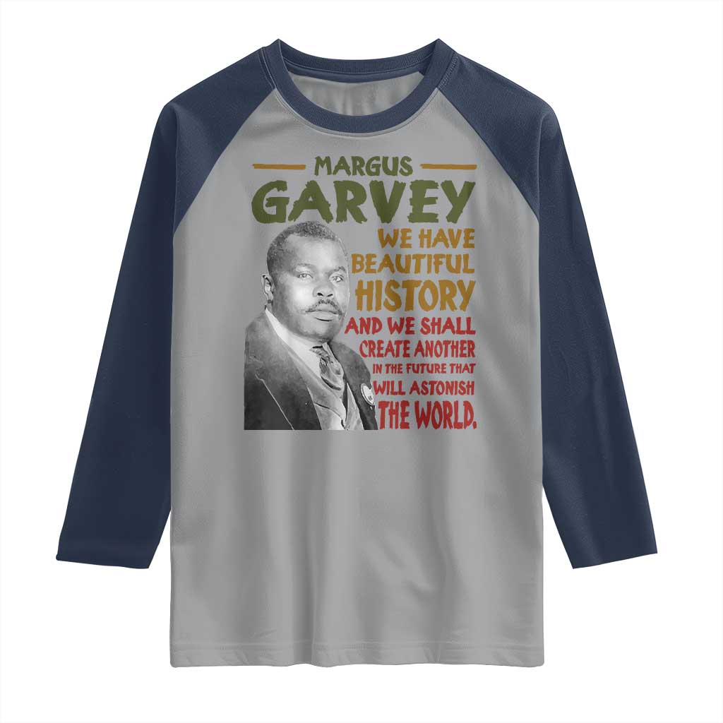 Marcus Garvey Quote Raglan Shirt Black History Month TS10 Sport Gray Navy Print Your Wear