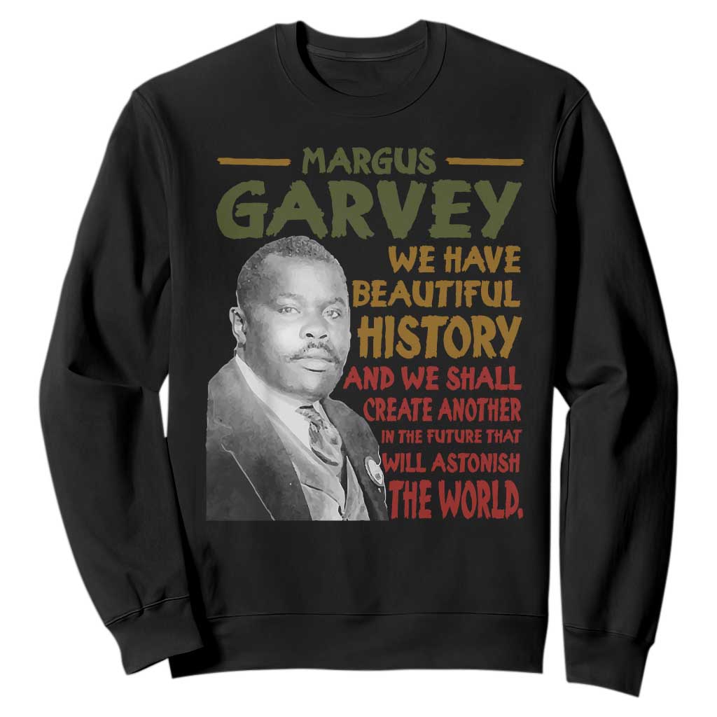 Marcus Garvey Quote Sweatshirt Black History Month TS10 Black Print Your Wear
