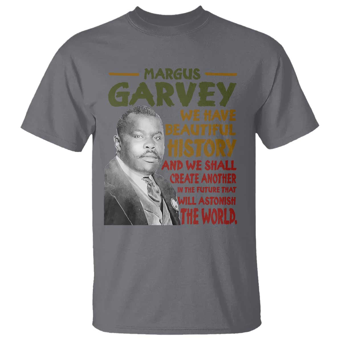 Marcus Garvey Quote T Shirt Black History Month TS10 Charcoal Print Your Wear