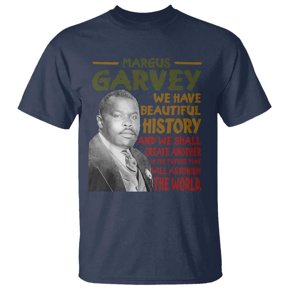 Marcus Garvey Quote T Shirt Black History Month TS10 Navy Print Your Wear