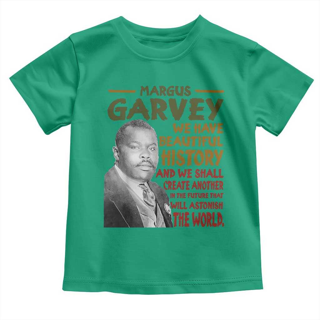 Marcus Garvey Quote Toddler T Shirt Black History Month TS10 Irish Green Print Your Wear