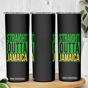 Straight Outta Jamaica Skinny Tumbler Cool Jamaican Travel Vacation TS10 Print Your Wear