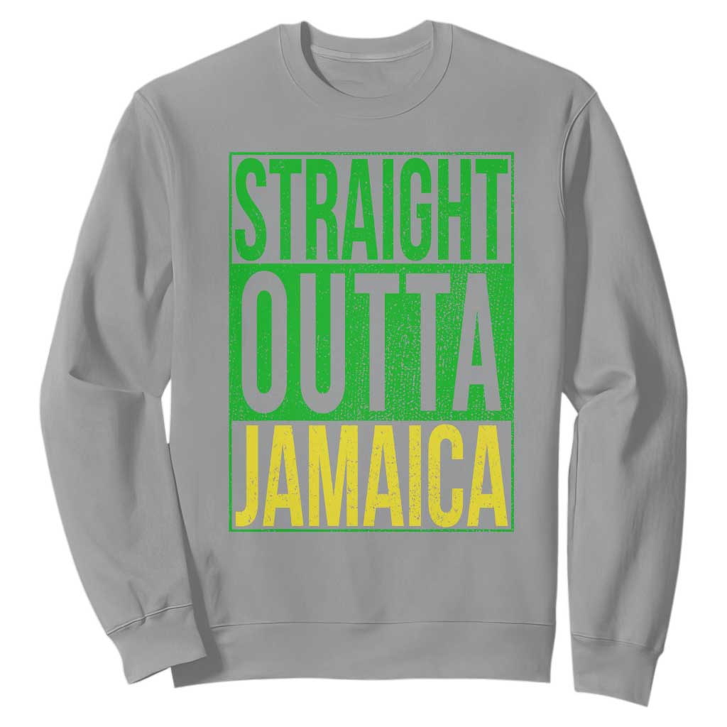Straight Outta Jamaica Sweatshirt Cool Jamaican Travel Vacation TS10 Sport Gray Print Your Wear