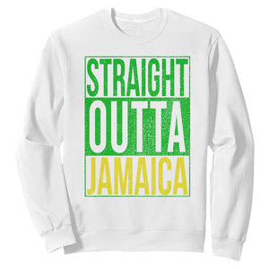 Straight Outta Jamaica Sweatshirt Cool Jamaican Travel Vacation TS10 White Print Your Wear