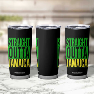 Straight Outta Jamaica Tumbler Cup Cool Jamaican Travel Vacation TS10 Print Your Wear