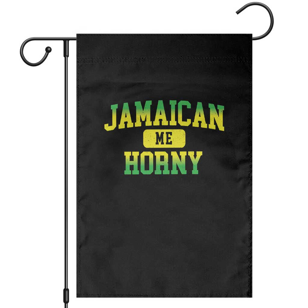 Jamaican Me Horny Garden Flag Funny Caribbean Party TS10 Black Print Your Wear