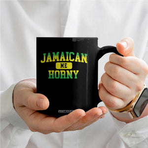 Jamaican Me Horny Coffee Mug Funny Caribbean Party TS10 Print Your Wear