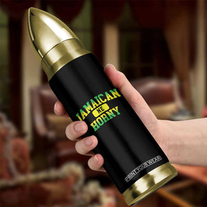 Jamaican Me Horny Bullet Tumbler Funny Caribbean Party TS10 Print Your Wear