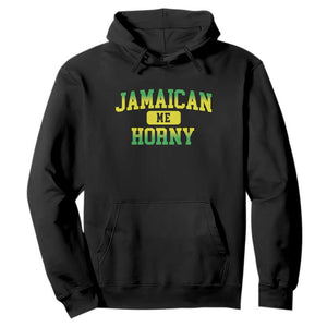 Jamaican Me Horny Hoodie Funny Caribbean Party TS10 Black Print Your Wear
