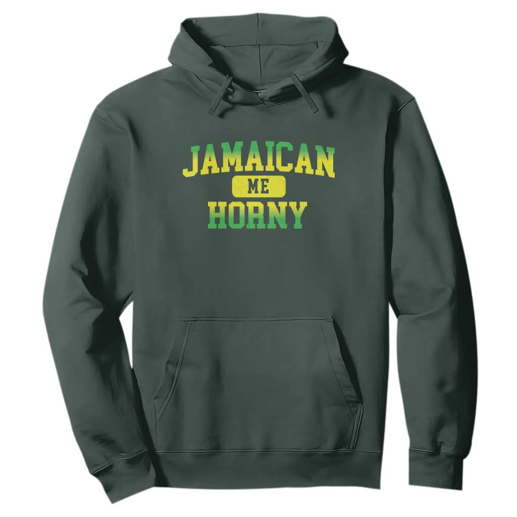 Jamaican Me Horny Hoodie Funny Caribbean Party TS10 Dark Forest Green Print Your Wear