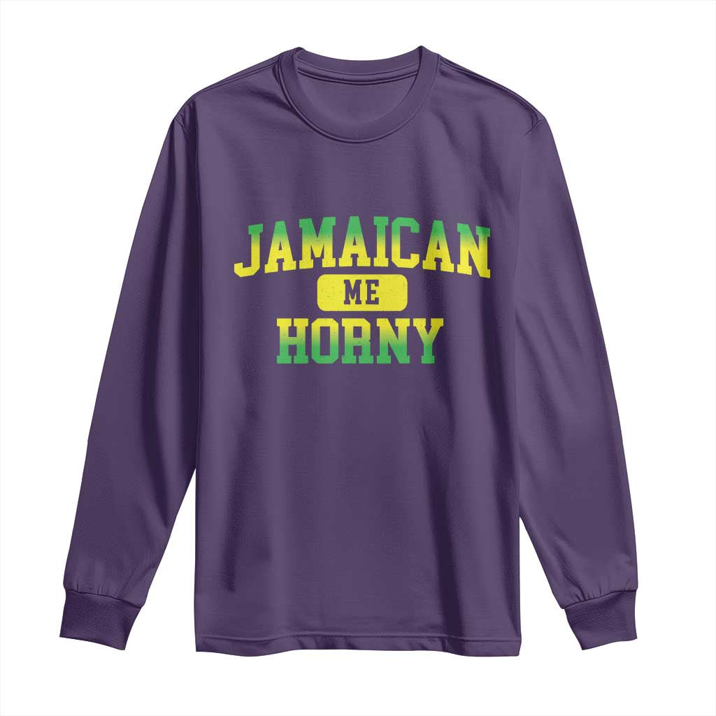 Jamaican Me Horny Long Sleeve Shirt Funny Caribbean Party TS10 Purple Print Your Wear
