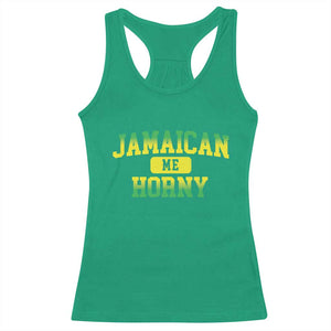 Jamaican Me Horny Racerback Tank Top Funny Caribbean Party TS10 Irish Green Print Your Wear