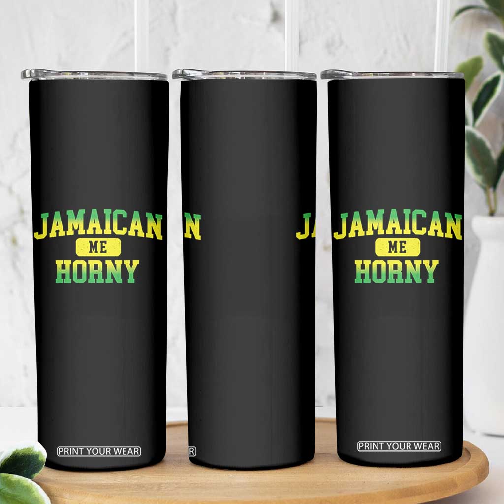 Jamaican Me Horny Skinny Tumbler Funny Caribbean Party TS10 Print Your Wear