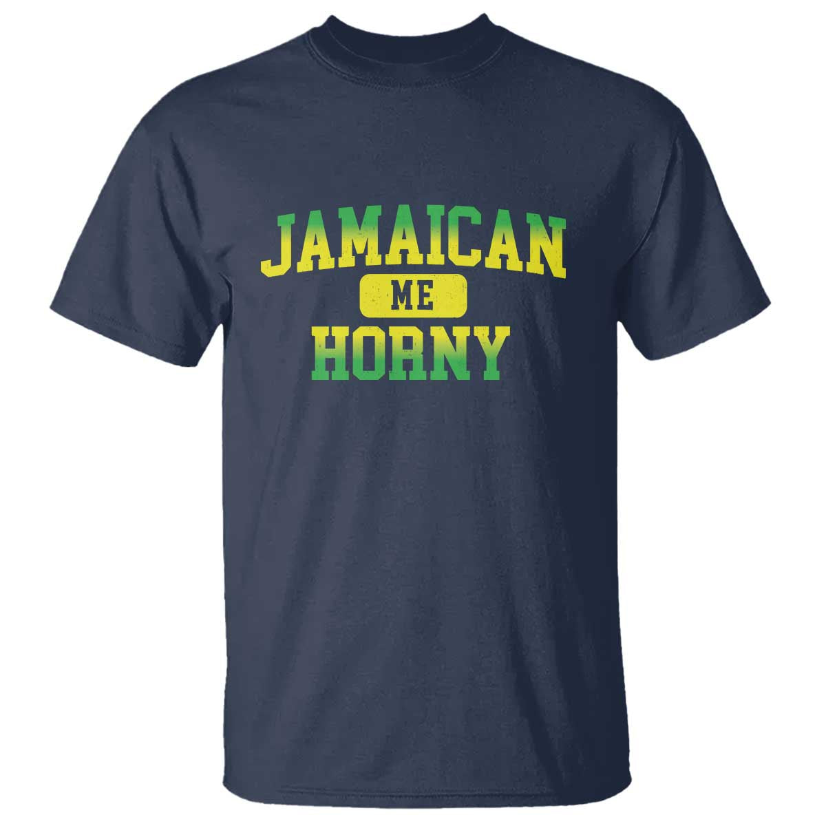Jamaican Me Horny T Shirt Funny Caribbean Party TS10 Navy Print Your Wear