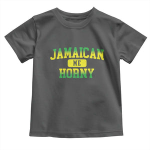 Jamaican Me Horny Toddler T Shirt Funny Caribbean Party TS10 Dark Heather Print Your Wear